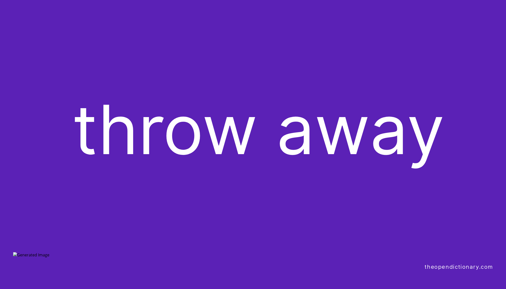 throw-away-phrasal-verb-throw-away-definition-meaning-and-example